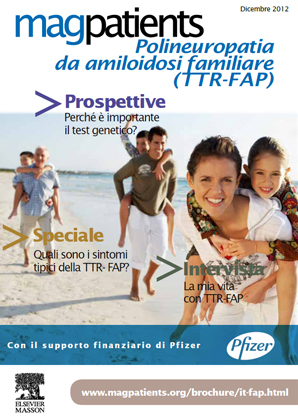 Brochure magpatients 2012 : Polineuropatia_da_amiloidosi_familiare Polineuropatia_da_amiloidosi_familiare